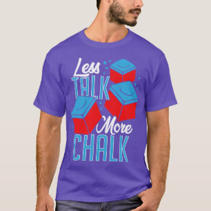 Less Talk More Chalk Billiard Player Gift T-Shirt