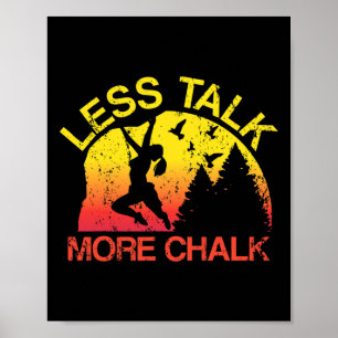 Less Talk More Chalk Funny Rock Climbing Outdoor B Poster