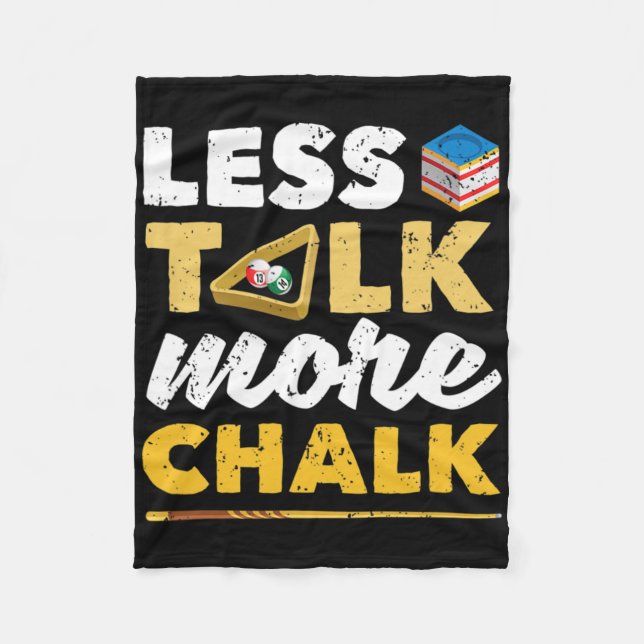 Less Talk More Chalk Pool Player Billard 8-ll Bill Fleece Blanket (Front)