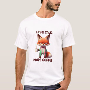 Less Talk More Coffee Fox T-Shirt