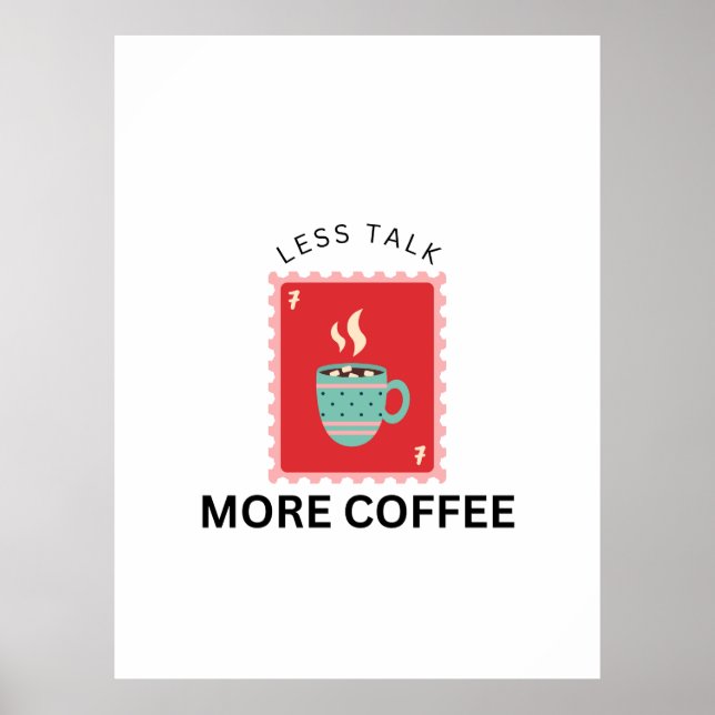 Less Talk More Coffee Stamp Illustration Poster (Front)