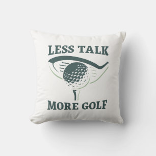 Less Talk More Golf Cushion