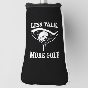 Less Talk More Golf Head Cover