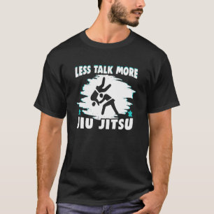 Less Talk More Jiu Jitsu Trainer Jiu Jitsu T-Shirt