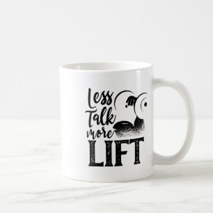 Less Talk More Lift Weightlifting Gym Workout Fitn Coffee Mug