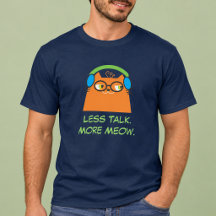 Less Talk More Meow Funny Cat