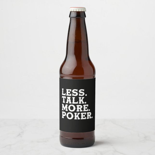 Less Talk More Poker Beer Bottle Label (Front)