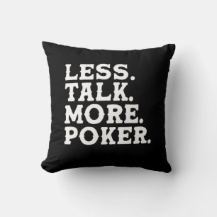 Less Talk More Poker Cushion