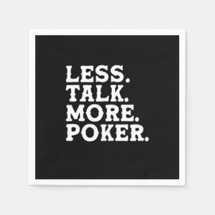 Less Talk More Poker Napkin