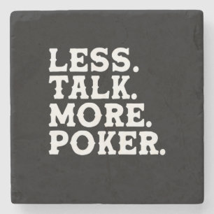 Less Talk More Poker Stone Coaster