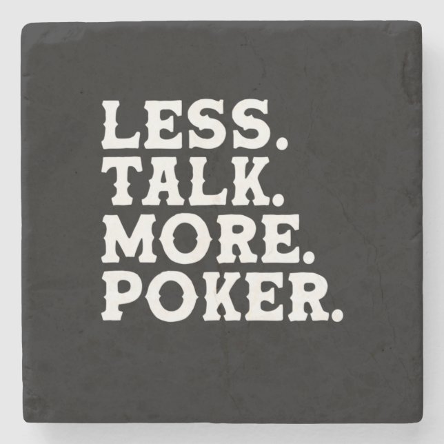 Less Talk More Poker Stone Coaster (Front)