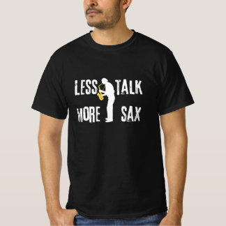 Less Talk, More Sax – Jazz Lover’s T-Shirt