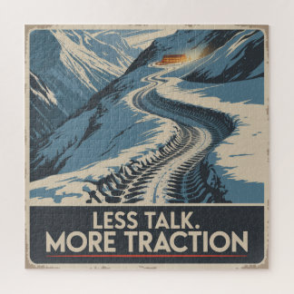 Less Talk. More Traction Jigsaw Puzzle