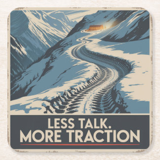 Less Talk. More Traction Square Paper Coaster