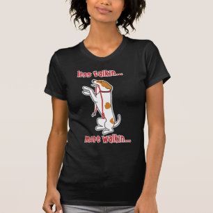 Less Talkin... More Walkin T-Shirt