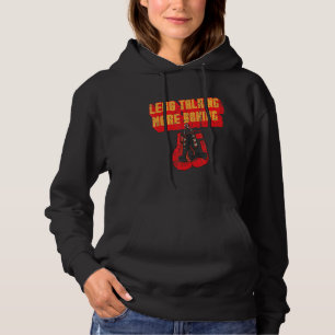 Less Talking More Boxing Boxer Gym Boxing Gloves Hoodie