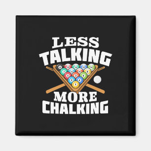 Less Talking More Chalking Pool Billiards Player F Magnet