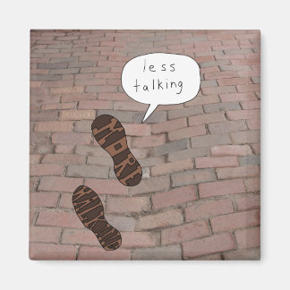 Less Talking More Walking Bricks magnet