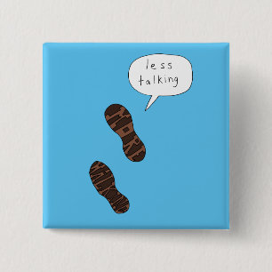 Less Talking More Walking pin