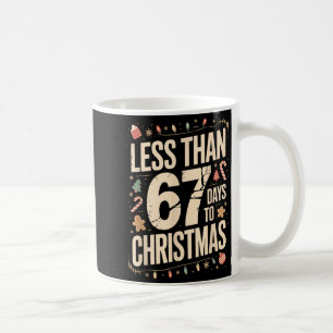 Less Than Six Seven 67 Days To Christmas Matching Coffee Mug