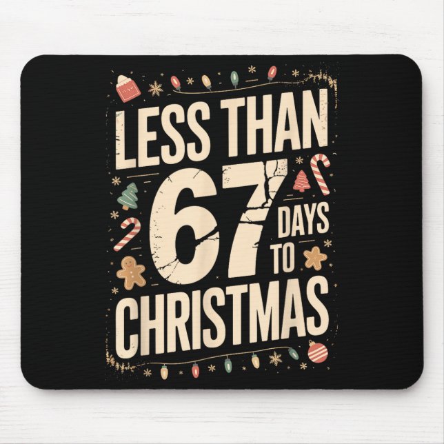 Less Than Six Seven 67 Days To Christmas Matching  Mouse Mat (Front)