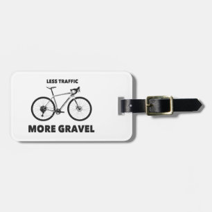 Less Traffic More Gravel Luggage Tag