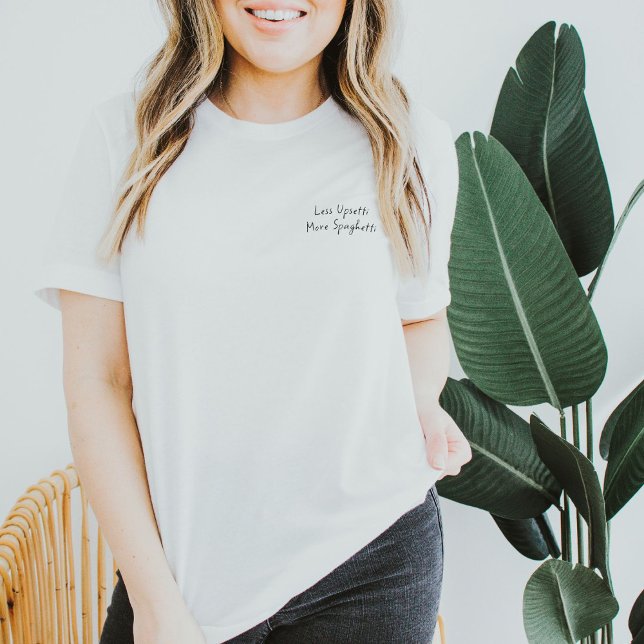Less Upsetti More Spaghetti Funny Pasta T-Shirt (Creator Uploaded)