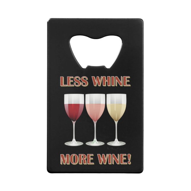 LESS WHINE, MORE WINE! (Front)