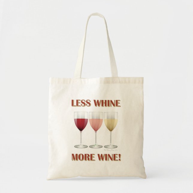 LESS WHINE, MORE WINE! TOTE BAG (Front)