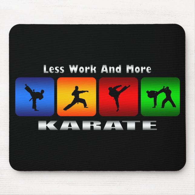 Less Work And More Karate Mouse Mat (Front)