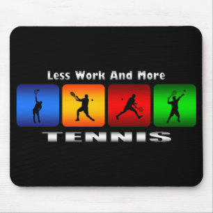 Less Work And More Tennis (Male) Mouse Mat