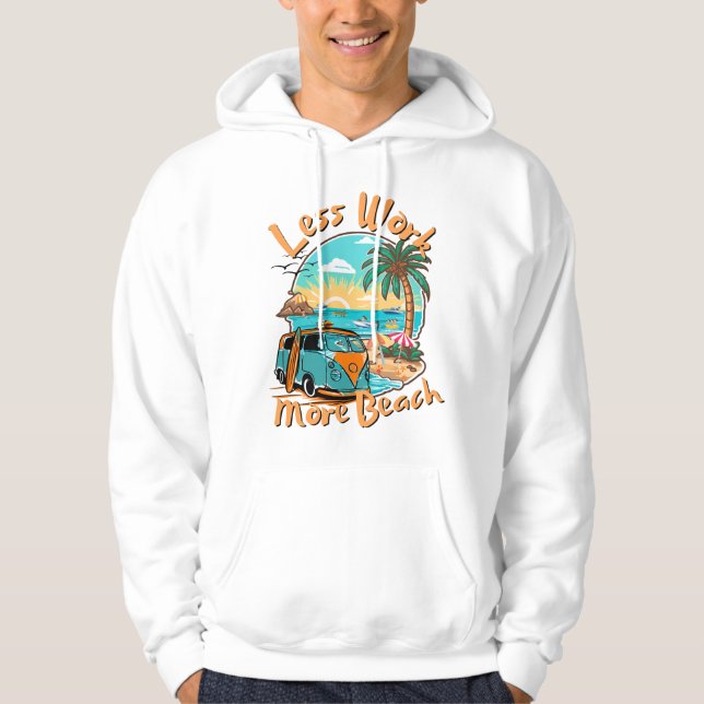 Less Work More Beach for Summer Vacation Hoodie (Front)
