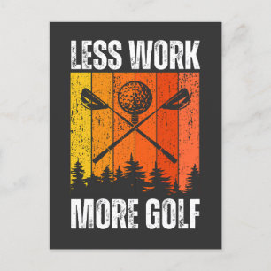 Less Work More Golf   Funny Golf Postcard