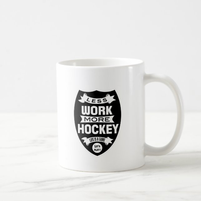 Less work more hockey coffee mug (Right)