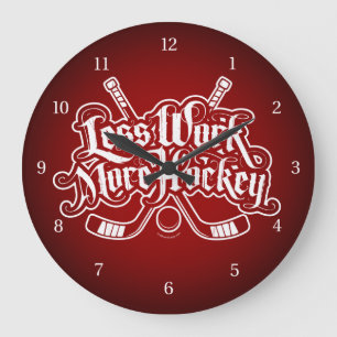Less Work More Hockey Large Clock