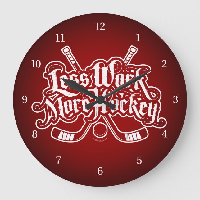 Less Work More Hockey Large Clock (Front)
