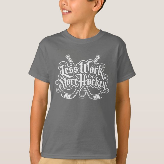 Less Work More Hockey T-Shirt (Front)