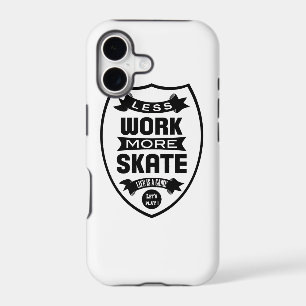 Less work more Skate - Skateboard