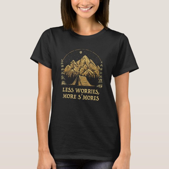 Less Worries More S'mores Camping Sayings Camper Q T-Shirt (Front)