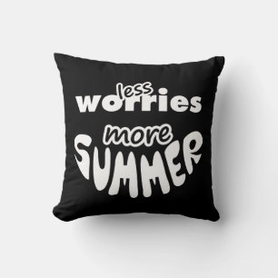 Less Worries More Summer Cushion