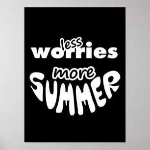 Less Worries More Summer Poster
