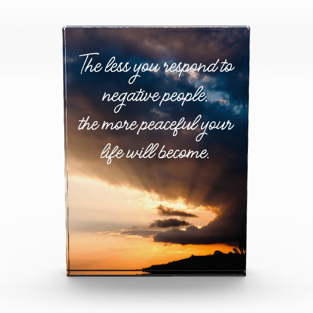 Less you respond to negative people sunset photo block (Front)