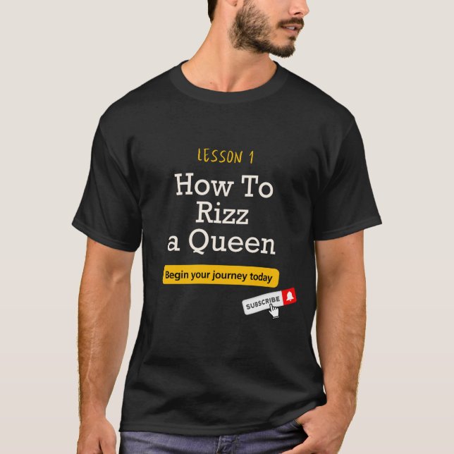 Lesson 1 - How to rizz a queen - Dark T-Shirt (Front)