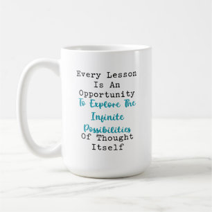 Lesson Opportunity Infinite Possibilities Thought Coffee Mug