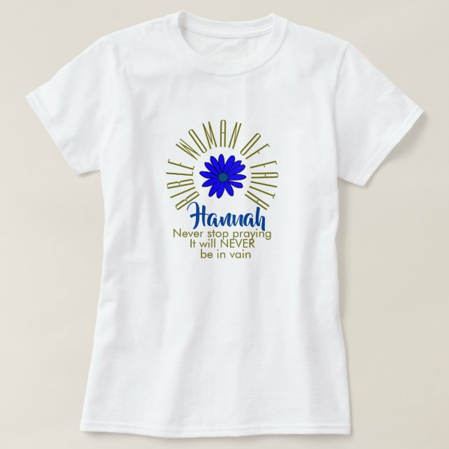 Lessons Fr Bible Women of Faith  Hannah Christian T-Shirt (Design Front)