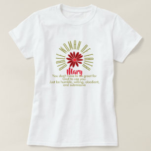 Lessons Fr Bible Women of Faith Mary Christian T-Shirt