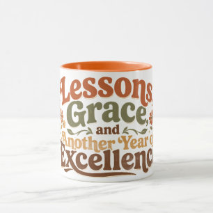Lessons Grace Another Year Teacher Birthday Coffee Mug