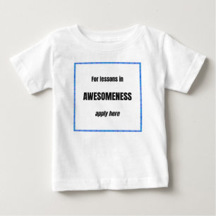 Lessons in Awesomeness Baby T-Shirt