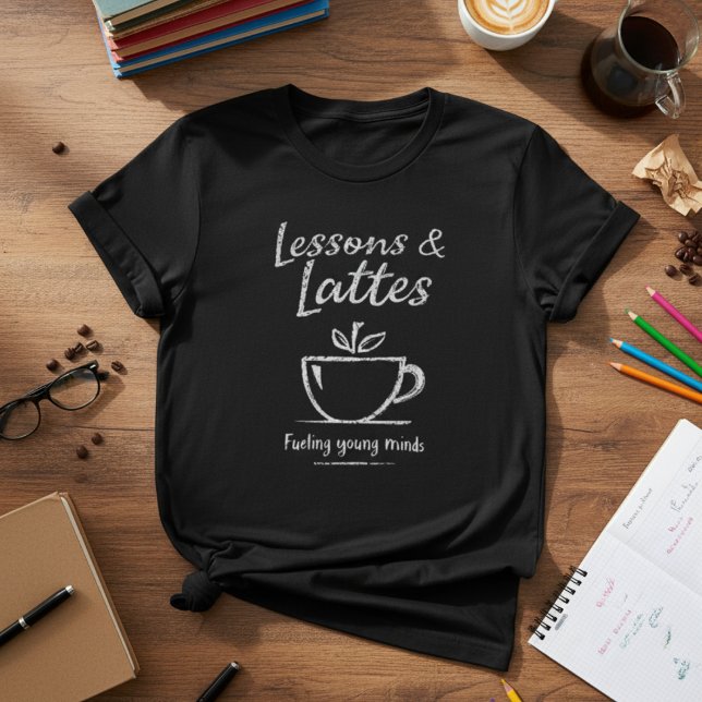 Lessons & Lattes Teacher Design — Coffee Teacher T-Shirt (Creator Uploaded)