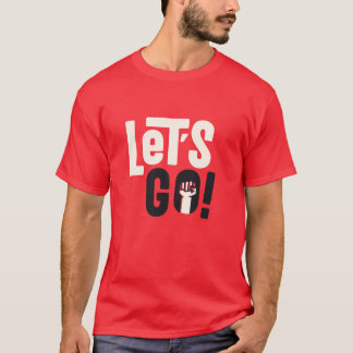 Let's Go T-Shirt